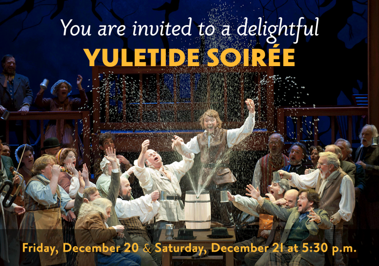 December 20 & 21 – Yuletide Soirée