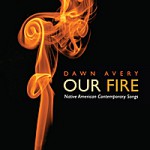 Dawn Avery "Our Fire" CD cover.