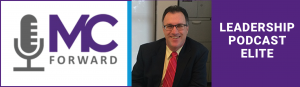 MC Forward is a leadership podcast hosted by Dr. Michael Mills and focuses on Montgomery College individuals leading from where they are.